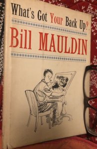 What’s got your back up, MAULDIN, 1961,146p,JFK political cartoons,