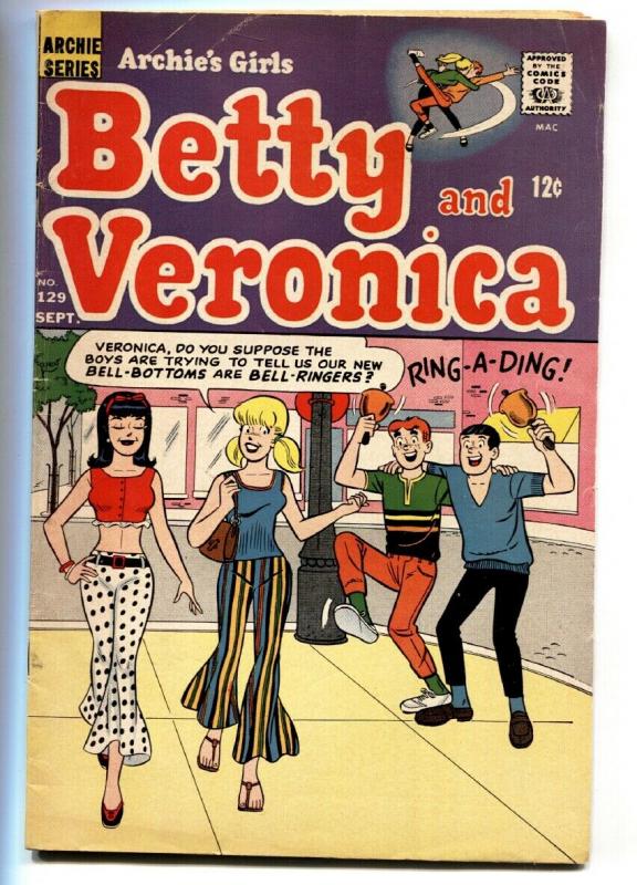 Archie's Girls Betty And Veronica #129 Bell bottoms gag cvr 1966-VG