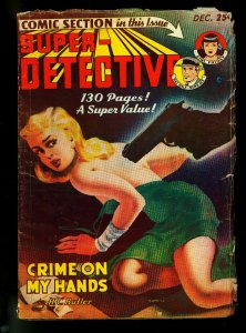 Super-Detective Pulp December 1949- Spicy good girl art cover- VG