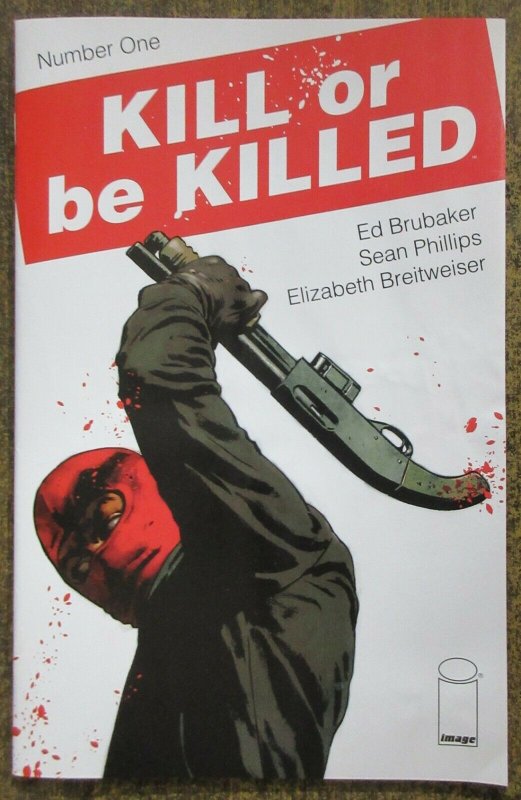 KILL OR BE KILLED #1 (Image,9/2016) SECOND PRINT VF Ed Brubaker,Sean Philips