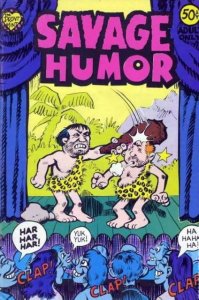 Savage Humor #1 FN ; Print Mint | Underground Comix