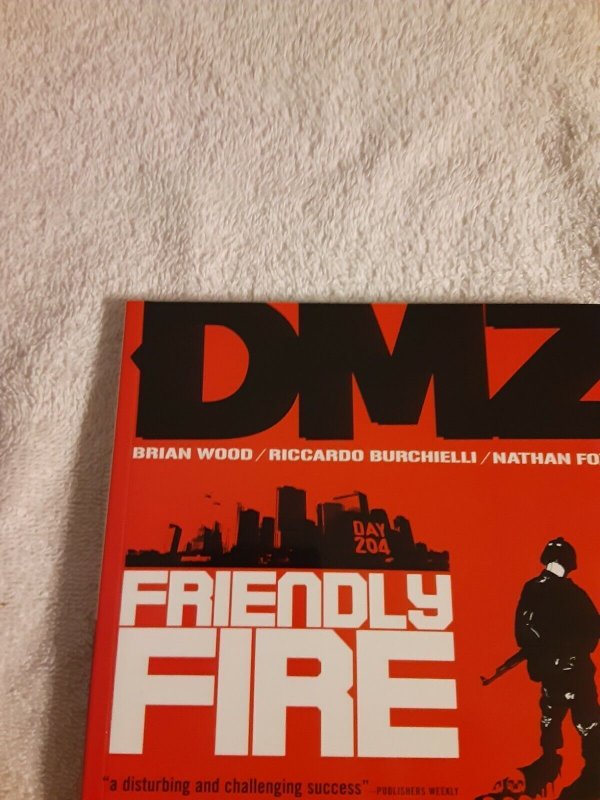 DMZ Volume 4 : Friendly Fire Written by Brian Wood