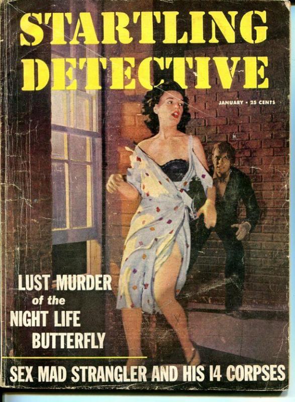 Startling Detective January 1956-True Crime- Lust Murder Nightlife Butterfly