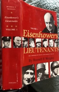 Eisenhower’s Lieutenant’s, vol.1, WEIGLEY, 1981