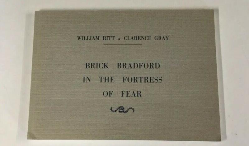 BRICK BRADFORD IN THE FORTRESS OF FEAR WILLIAM RITT CLARENCE GRAY B23 Near Mint