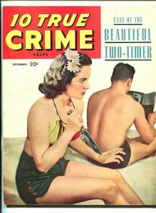 10 TRUE CRIME CASES #1 12/47-PULP-VIOLENCE-SOUTHERN STATES PEDIGREE-vf