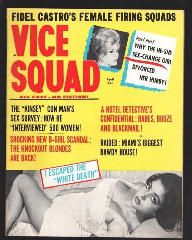 Vice Squad 4/1963-Fidel Castro's Female Firing Squads-B-Girl Scandals-heroin-...