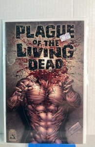 Plague of the Living Dead #3 Gore Variant (2007)