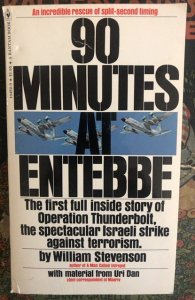 90 minutes at Entebbe, 1976,218p…Israeli Lightning  strike  to free Hostages