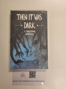 Then It Was Dark A Paranormal Anthology #1 NM Peppermint Monster Press 4 TJ22