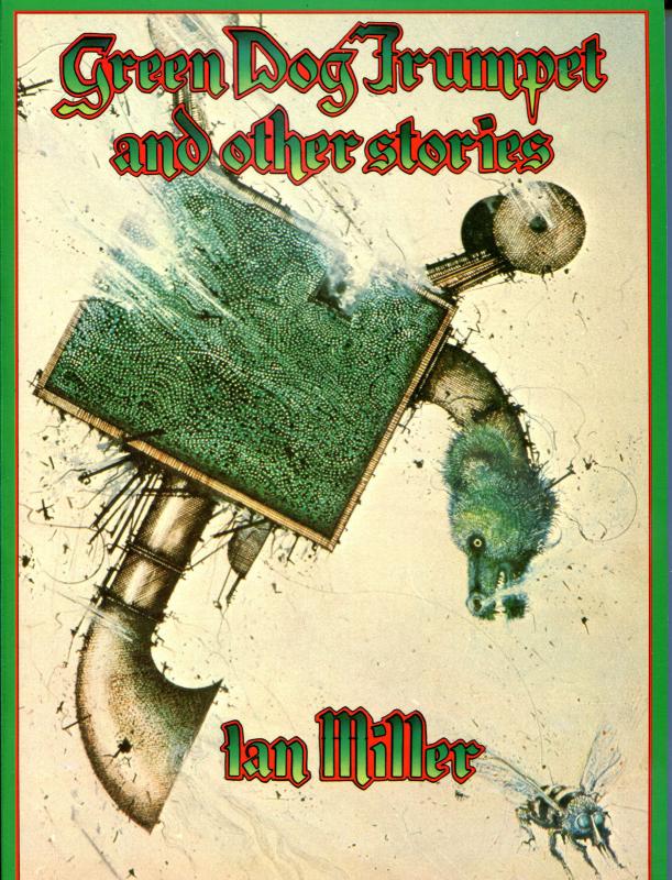 GREEN DOG TRUMPET and other STORIES gn / sc, VF, Ian Miller, 1978, more in store