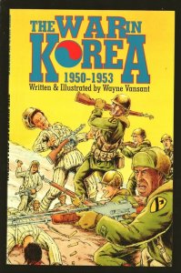 War in Korea 1950-1953 2001-Written & illustrated by Wayne Vansant-VF