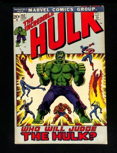 Incredible Hulk (1962) #152 1st Hulk!
