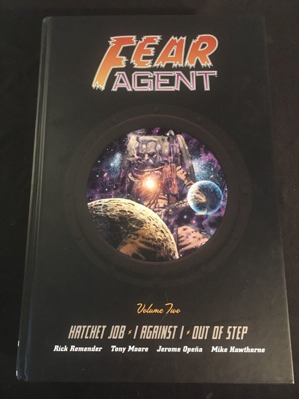 FEAR AGENT Vol. 2: HATCHET JOB/I AGAINST I/OUT OF STEP Dark Horse Hardcover