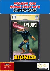 CYCLOPS #1 CGC 9.8 CLAYTON CRAIN SIGNED MEGACON PRESALE