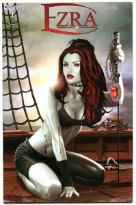 EZRA #1, NM-, 2004, Greg Horn, Pirates, Arcana, Alfonso Ruiz, Femme Fatale