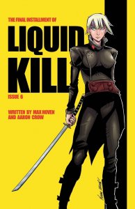 Liquid Kill #6 2023 Calero Cover C Whatnot H13