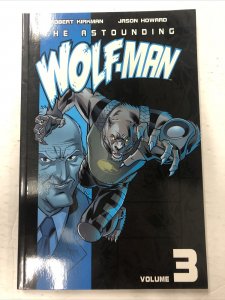 The Astounding Wolf-Man Vol.3 By Robert KirkMan (2010) Image TPB SC