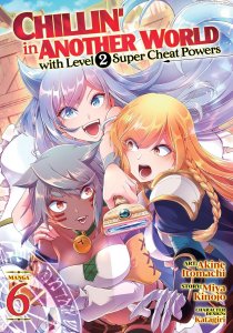 Chillin' in Another World with Level 2 Super Cheat Powers #6 VF/NM ; Seven Seas 