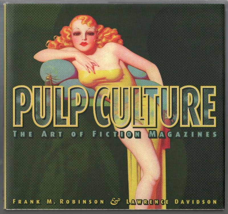 Pulp Culture-The Art of Fiction Magazines 2001-historic review of pulp mag ar...