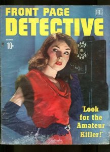 FRONT PAGE DETECTIVE-OCTOBER-1945-G-SPICY-MURDER-RAPE-KIDNAPPING-BANK ROBBERY G