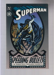 SUPERMAN: SPEEDING BULLETS - TRADE PAPERBACK (7.5/8.0) 1993