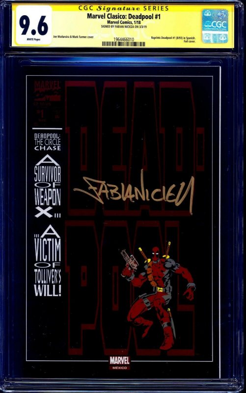 Deadpool #1 Mexican Foil CGC SS 9.6 signed Fabian Nicieza Marvel Classico NM+