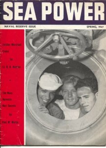 Sea Power-Spring 1947-military info & pix-naval defense-Naval reserve issue-V...