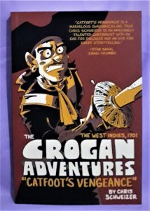 The CROGAN ADVENTURES Catfoot's Vengeance TP Chris Schweizer (Oni Press 2015)