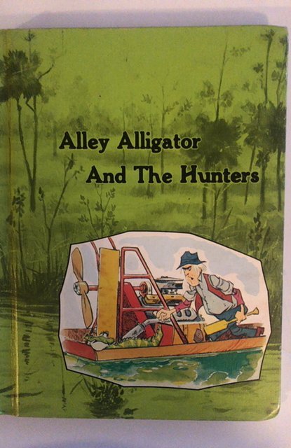 Alley Alligator in the hunters 1974 see all my great books and comics!