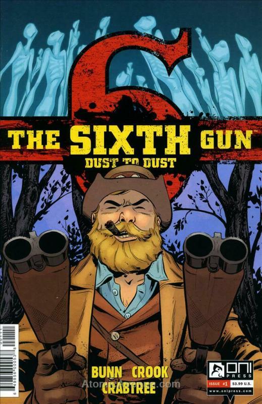 Sixth Gun, The: Dust To Dust #1 VF/NM; Oni Press | save on shipping - details in