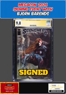 SCORCHED #47 CGC SS 9.8 BJORN BARENDS SIGNED MEGACON PRESALE