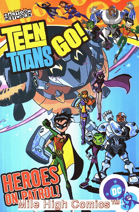 TEEN TITANS: GO-HEROES ON PATROL TPB (VOL. 2) (2004 Series) #1 Near Mint