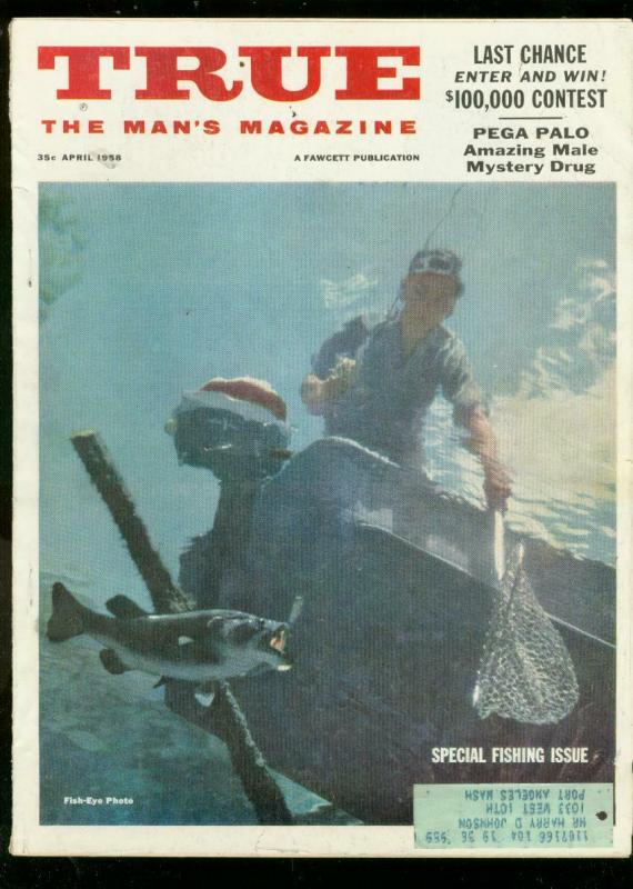 TRUE MAGAZINE APRIL 1958-PEGA PALO-FISHING-MULLIN VG