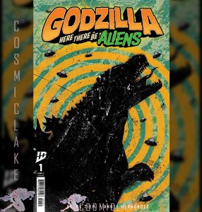 GODZILLA HERE THERE BE ALIENS #1 WILSON VARIANT LTD 1K PRESALE 5/14 ☪