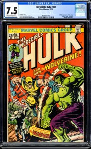 The Incredible Hulk #181  (1974) CGC Graded 7.5! 1st Full Wolverine!