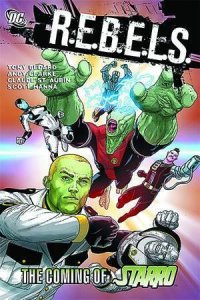 Rebels Tp Vol 01 The Coming of Starro DC Softcover Book