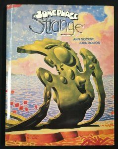 SOMEPLACE STRANGE HARDCOVER SIGNED BY ANN NOCENTI & JOHN BOLTON