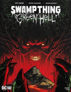 Swamp Thing Green Hell #1 Cvr A Doug Mahnke (DC, 2021) NM