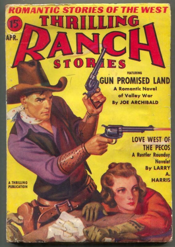 Thrilling Ranch Stories Pulp April 1940- Gun Promised Land