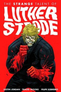 Strange Talent Of Luther Strode Tp Vol 01 Image Comics