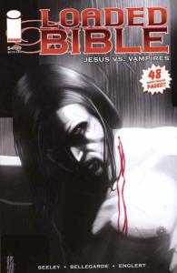 Loaded Bible: Jesus vs. Vampires #1 VF/NM; Image | save on shipping - details in