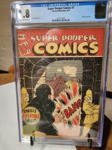 Super-Dooper Comics #7 CGC 1.8 May 1946 Only Certified Copy in Existence.