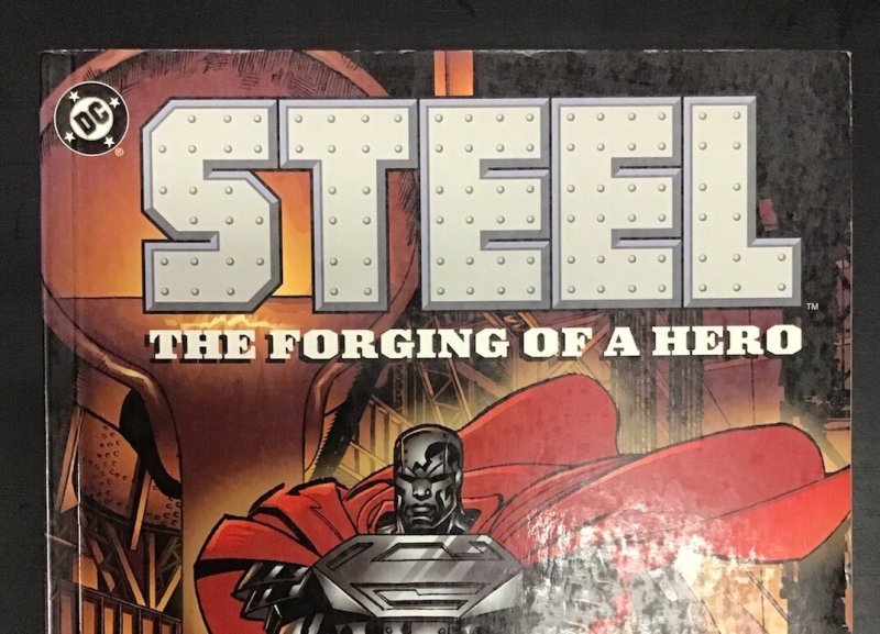 STEEL: THE FORGING OF A HERO (1st PRINTING, 1997) TPB DC Comics