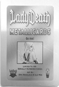 LADY DEATH “GO ASS” METALLICARD 3.5”x 2.5” EBAS NUMBERED SIGNED BRIAN PULIDO COA