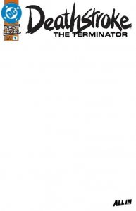 Deathstroke The Terminator #1 PICK YOUR COVER Presale 3/18