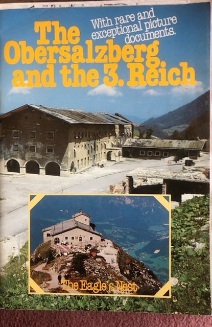 The Obersalzberg and the 3.Reich,1982(German/English)w/maps(eagle’s Nest)