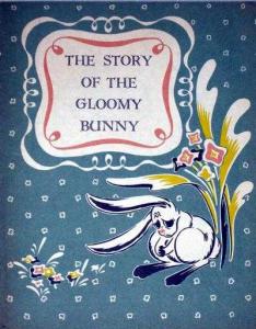 The Story of the Gloomy Bunny