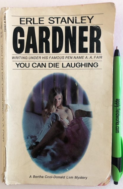 You can die laughing by ErleStanley Gardner,1970,,174p