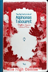 BIG EMPTY LIFE OF ALPHONSE TABOURET HC (2018 Series) #1 Near Mint